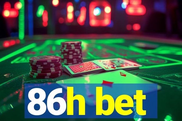 86h bet